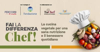 Fai la Differenza, Chef! La cucina vegetale per una sana nutrizione e il benessere quotidiano