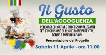 Presentazione del progetto “Il gusto dell’accoglienza”: percorsi per l’inclusione di donne e minori ucraini